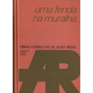 UMA FENDA NA MURALHA - ALVES REDOL - EUROPA-AMERICA