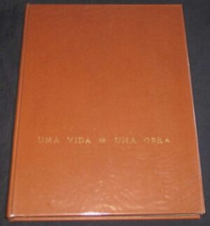 UMA VIDA UMA OBRA - BANCO PORTUGUÊS DO ATLÂNTICO - AGUSTINA BESSA-LUIZ