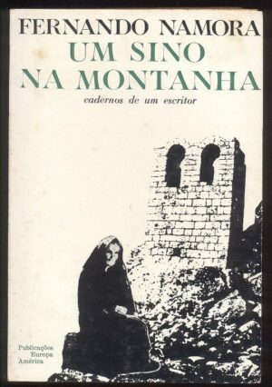 UM SINO NA MONTANHA - CADERNOS DE UM ESCRITOR - FERNANDO NAMORA