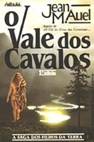 O VALE DOS CAVALOS - JEAN M. AUEL - 3ª EDIÇÃO - A SAGA DOS FILHOS DA TERRA - COLECÇÃO NÉBULA 16 - PUBLICAÇÕES EUROPA AMÉRICA