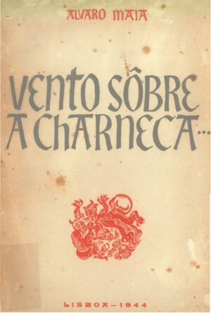 VENTO SÔBRE A CHARNECA - ÁLVARO MAIA