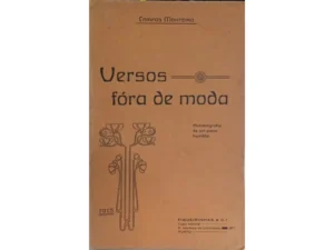 VERSOS FORA DE MODA - C( AUTOBIOGRAFIA DE UM POETA HUMILDE ) - CAMPOS MONTEIRO - CASA EDITORA A. FIGUEIRINHAS LDA - PORTO