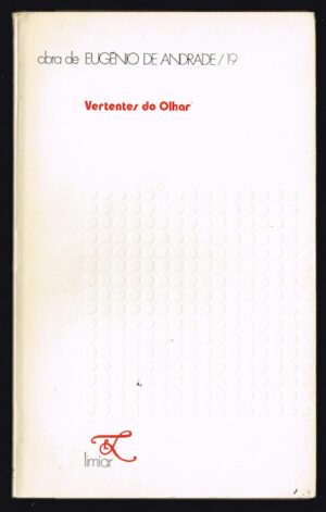 VERTENTES - EUGÉNIO DE ANDRADE - LIMIAR