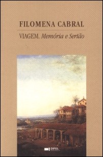 OURO. HONOR, CORSÁRIOS, ILUSIONES + VIAGEM. MEMÓRIA E SERTÃO - FILOMENA CABRAL