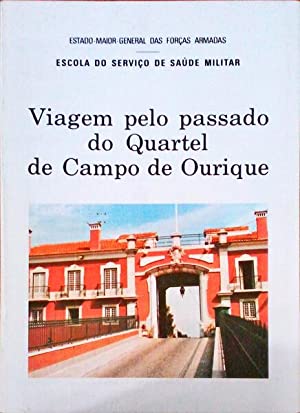 VIAGEM PELO PASSADO DO QUARTEL DE CAMPO DE OURIQUE - ESCOLA DO SERVIÇO DE SAÚDE MILITAR
