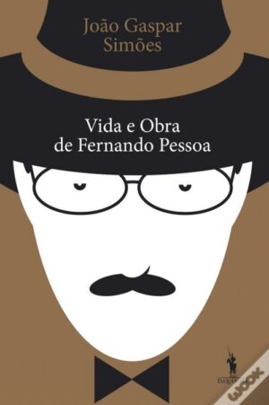 VIDA E OBRA DE FERNANDO PESSOA  JOÃO GASPAR SIMÕES