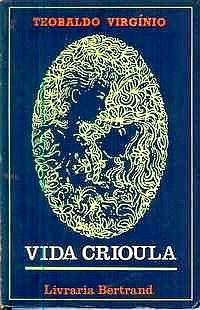 VIDA CRIOULA - TEOBALDO VIRGÍNIO