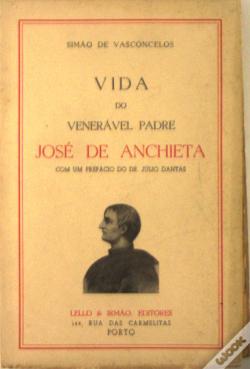 VIDA DO VENERÁVEL PADRE JOSÉ DE ANCHIETA
