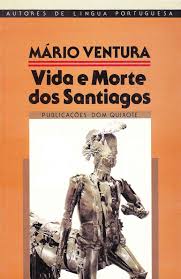 VIDA E MORTE DOS SANTIAGOS
