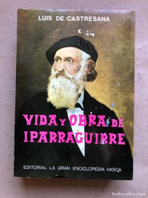 VIDA Y OBRA DE IPARRAGUIRRE