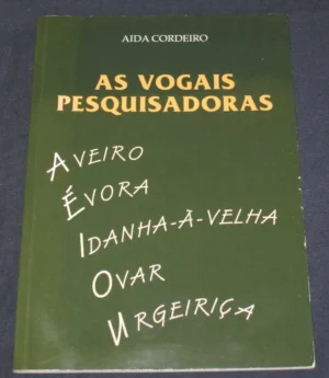 AS VOGAIS PESQUIZADORAS - AIDA CORDEIRO - ILUSTRAÇÕES DE JÚLIO TUNA - EDIÇÃO E ASSINATURA DA AUTORA 1998