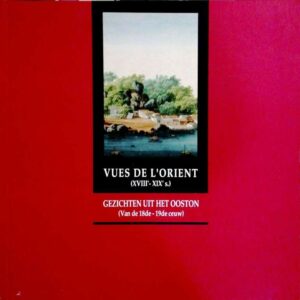 VUES DE L' ORIENT - ( XVIII-XIX ) - GEZICHTEN UIT HET OOSTON