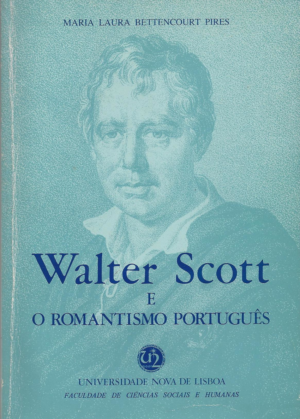 WALTER SCOTT - O ROMANTISMO PORTUGUÊS - UNIV. NOVA