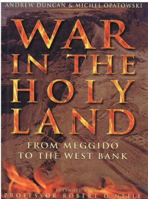 WAR IN THE HOLY LAND -FROM MEGGIDO TO THE WEST BANK -ANDREW DUNCAN