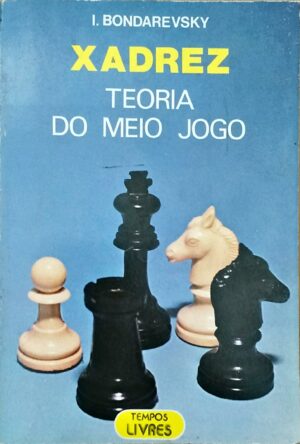 XADREZ - TEORIA DO MEIO JOGO