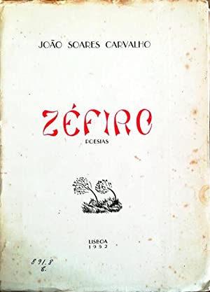 ZÉFIRO - POESIAS - JOÃO SOARES CARVALHO 1ª EDIÇÃO LISBOA 1952